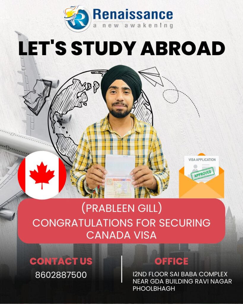 Congratulations Prableen Gill – Canada Student Visa Approved | Renaissance Educare Gwalior